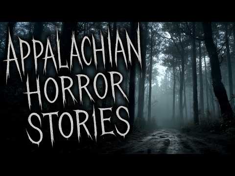 4 Extremely Scary Stories from the APPALACHIAN MOUNTAINS