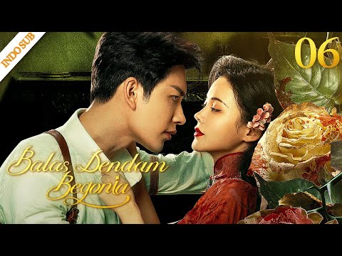 [Indo Sub] Balas Dendam Begonia 06 | The Revenge of Begonia 风月无边 | Yan Zixian, Hong Xiao