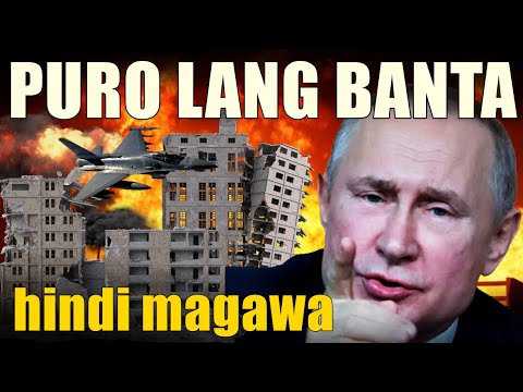 NAKU PO! Putin Puro Banta Hindi Pala Kayang Gawin | Bistado Na