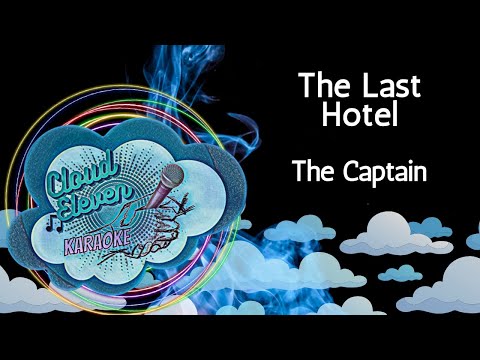 The Last Hotel – The Captain – karaoke – instrumental