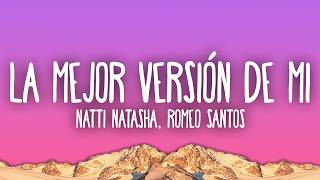 Natti Natasha, Romeo Santos - La Mejor Versión De Mi (Remix)