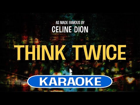 Think Twice (Karaoke) – Celine Dion