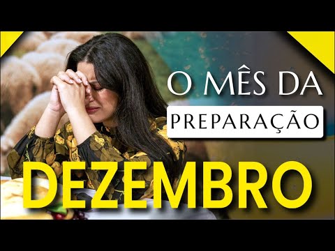 DEZEMBRO O MÊS DA PREPARAÇÃO!