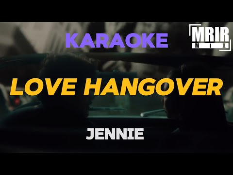 JENNIE – Love Hangover KARAOKE Instrumental With Lyrics