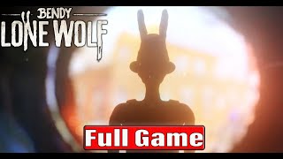 Bendy Long Wolf Full Game Gameplay Walkthrough No Commentary 4K (#BendyLoneWolf Full Game)