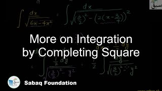 More on Integration by Completing Square