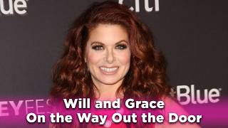 Will and Grace: On The Way Out the Door