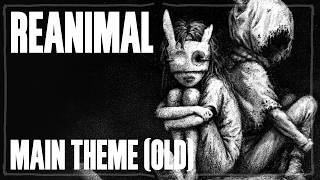 REANIMAL Cut Content - Main Theme