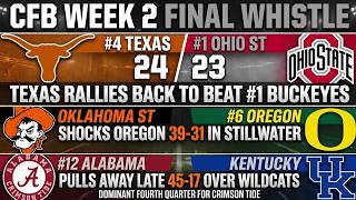 CFB Final Whistle Week 2 : Texas Rallies Down By 20 To Beat Ohio St!!!!! 📱