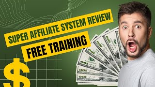 Super Affiliate System Review By John Crestani (Free Training)