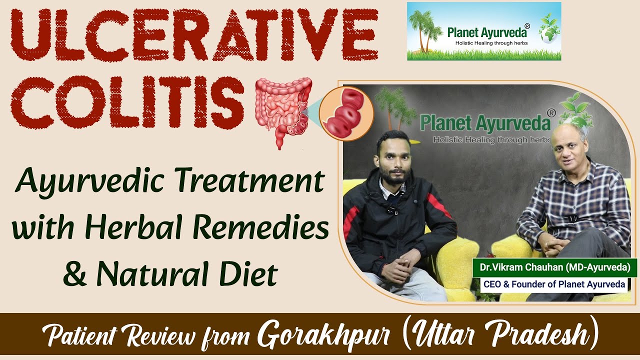 Watch Video Treat Ulcerative Colitis Naturally with Herbal Remedies & Diet Chart | Patient Review from Gorakhpur