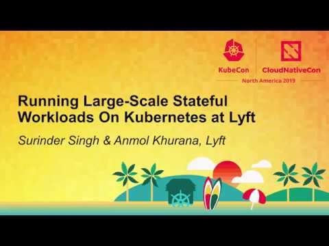 Running Large-Scale Stateful Workloads On Kubernetes at Lyft