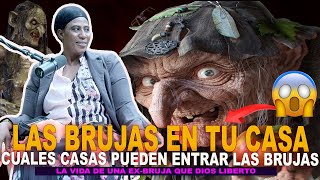 EX-BRUJA MARITZA AIMON -  LAS BRUJAS EN TU CASA EN CUALES CASAS PUEDEN ENTRAR Y EN CUALES NO