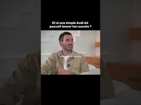 Et si ton succès commençait avec une Audi A6 ?