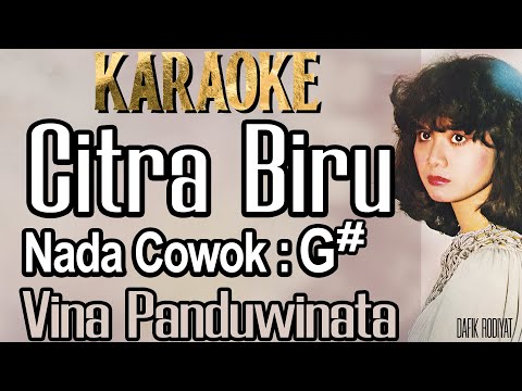 Citra Biru (Karaoke) Vina Panduwinata Nada Pria/ Cowok/ Male key G#