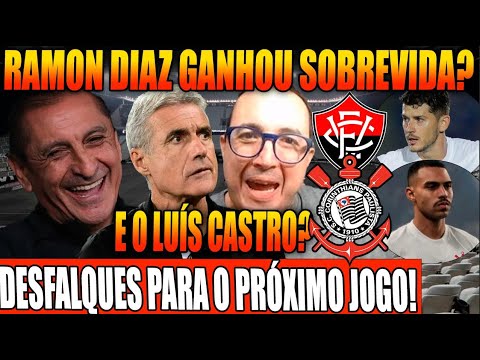 RAMON DIAZ VAI FICAR NO CORINTHIANS?   E O LUIS CASTRO?  E OS DESFALQUES PARA O PRÓXIMO JOGO?