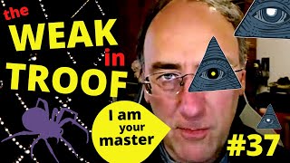 The Weak in Troof #37 - Pervy Simon Parkes - He Wants to be Your Master - It'll Cost You Though