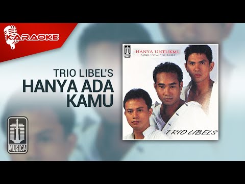 Trio Libel’s – Hanya Ada Kamu (Official Karaoke Video)