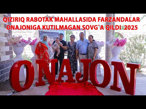 QIZIRIQ RABOTAK MAHALLASIDA FARZANDALAR ONAJONIGA KUTILMAGAN SOVG`A QILDI  2025