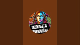 UNZENSIERT & UNVERSCHÄMT  überträgt einen Livestream.