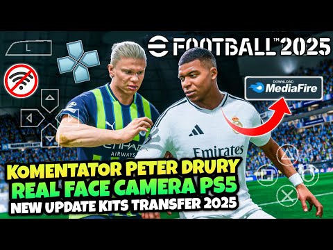 Download eFootball PES 2025 PPSSPP English Version Camera PS5 New Update Kits & Transfers 2024/25