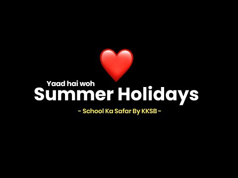 Yad Hai Summer Holidays? | School Ka Safar |School Life Memories | KKSB