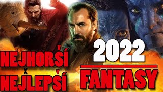 NEJLEPŠÍ/NEJHORŠÍ FANTASY FILMY ZA 2022