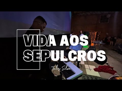 Vida aos Sepulcros KeyCam Tales Silva