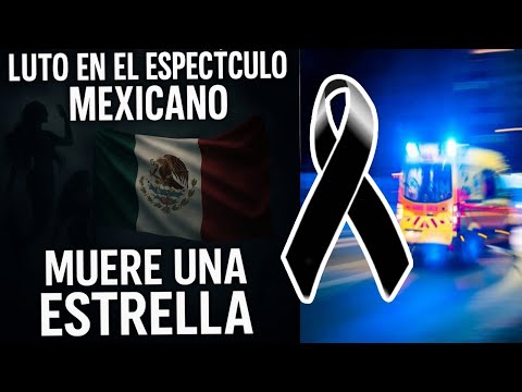 MUERE UNA ESTRELLA MIL LLORAN HOY SU PERDIDA
