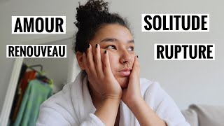PAPOTONS UN PEU (Solitude, Amour, Rupture ...) !