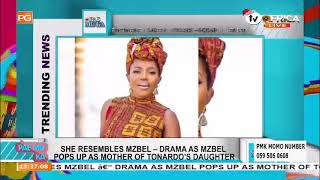 She resembles Mzbel   Drama as Mzbel pops up as mother of Tonardo's daughter