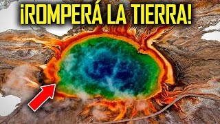 ¡El volcán Yellow Stone está a punto de romper la Tierra!