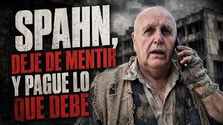 SPAHN, DEJE DE MENTIR Y PAGUE LO QUE DEBE