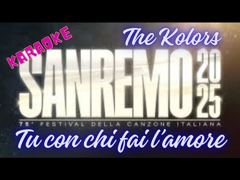 The Kolors – Tu con chi fai l’amore Karaoke Sanremo 2025