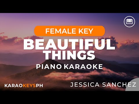 Beautiful Things – Jessica Sanchez (Female Key – Piano Karaoke)