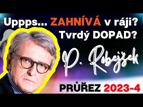 Petr Robejšek: 💥 Uppps... ZAHNÍVÁ v ráji?💥...Tvrdý dopad let 2023-4?