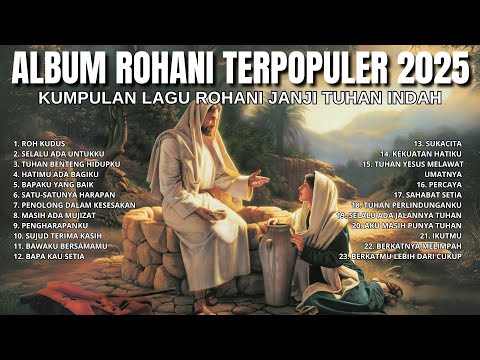Kumpulan Lagu Rohani KasihMu Nyata Di Hidupku | Lagu Rohani Terbaik & Terpopuler 2024| NONSTOP 2 JAM