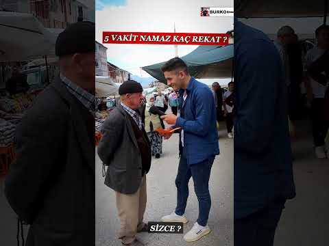 BEŞ VAKİT NAMAZ KAÇ REKAT ? - SOKAK RÖPORTAJI