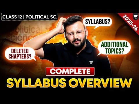 Class 12 Political Science Syllabus 2025-26 | Complete Overview & Explanation | By Moin Sir