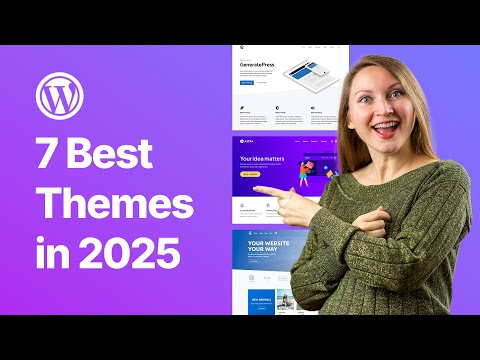 7 Best WordPress Themes for 2025 - Astra, GeneratePress, Kadence, Avada, Blocksy, OceanWP,  Neve