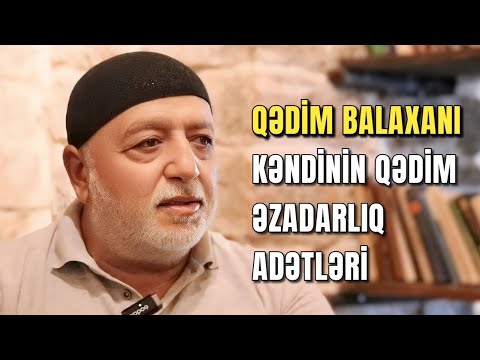 "Hacı Şahinin anasının məzarı bu kənddədir.."  Balaxanı ağsaqqalı Hacı Həsən