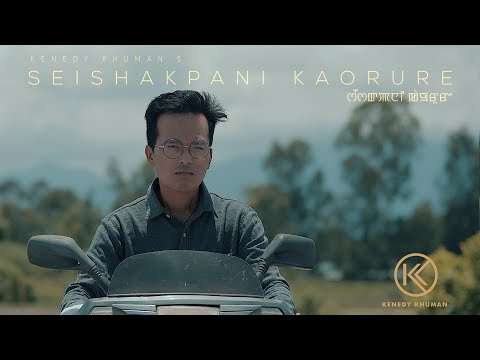 Seishakpani Kaorure - Official Release | Kenedy Khuman
