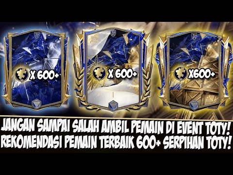 JANGAN SAMPAI SALAH AMBIL PEMAIN!! REKOMENDASI PEMAIN TERBAIK TOTY 600++ SERPIHAN TOTY FC MOBILE