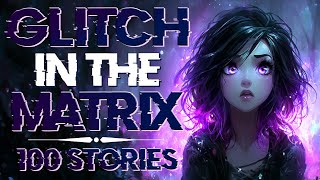 💤 100 Extraordinary Glitch in the Matrix & Paranormal Stories | No Midroll Ads