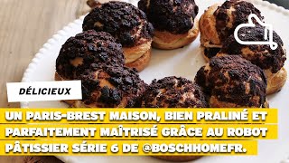Un Paris-Brest maison, praliné et maîtrisé avec le robot pâtissier Série 6 de @‌boschhomefr.