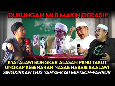 Kyai Alawi Bongkar Alasan PBNU Takut Ungkap Kebenaran Nasab Ba'alawi❗️Singkirkan Gus Yahya Via MLB