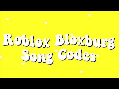 Roblox Bloxburg Song Codes 07 2021 - roblox bloxburg song ids