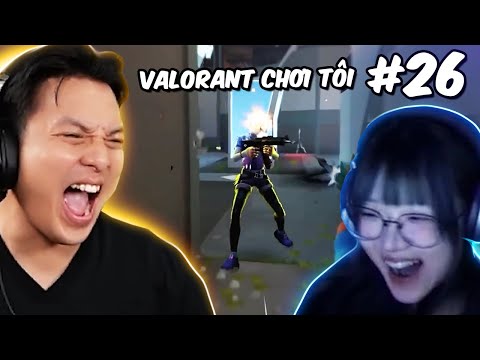 Valorant Chơi Tôi #26