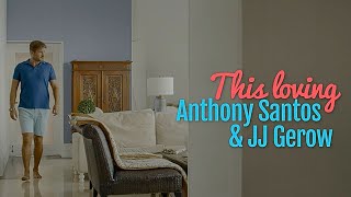 Anthony Santos + JJ Gerow - THIS LOVING (Lyric Video)