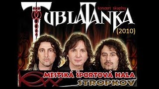 Tublatanka - Mestská Športová Hala / Stropkov 2010 FULL CONCERT